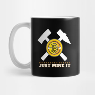 just mine it, bitcoin business Mug